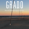 Grado – Der ins Meer hineingerufene Ort.