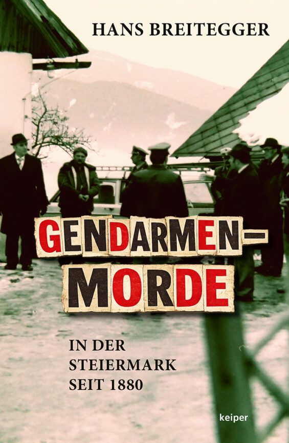Gendarmenmorde in der Steiermark seit 1880
