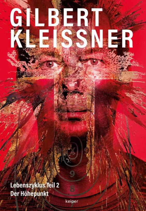 Gilbert Kleissner - Lebenszyklus 2 - Der Höhepunkt